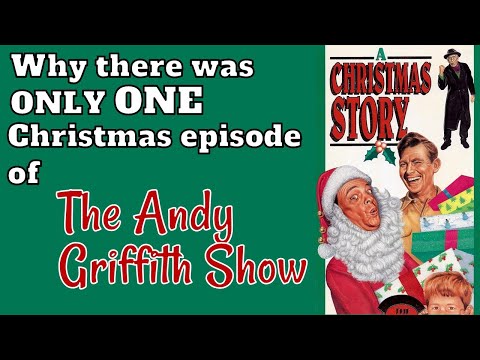 Why There Was Only One CHRISTMAS episode of THE ANDY GRIFFITH SHOW!