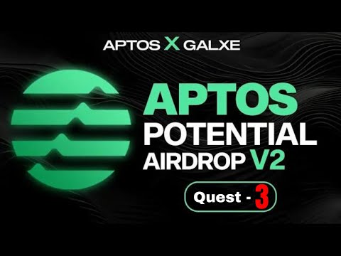 🔥 Aptos Airdrop 3rd Quest Complete Process - Aptos Season 2 Airdrop Farming Guide