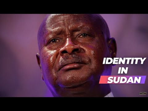 Ugandan President Claims Sudan Has Problems With Identity