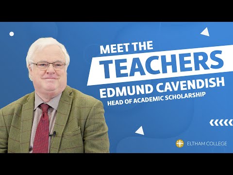 Meet The Teacher: Edmund Cavendish, Head of Academic Scholarship