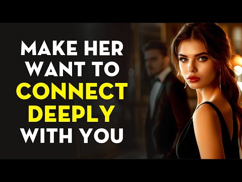 How to Make Any Woman Want to Connect Deeply with You | Stoicism - Stoic Legend