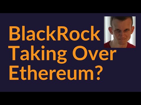 Will BlackRock Take Over Ethereum?