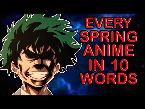 Spring 2018 Anime Reviewed In 10 Words Or Less