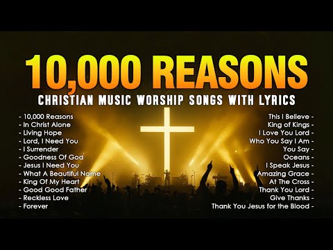 10,000 Reasons - Special Hillsong Worship Songs Playlist 2024 - Christian Music Worship Songs Lyrics