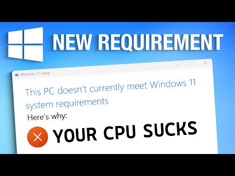 Windows 11's NEW CPU Requirements (Why You Shouldn't Care)