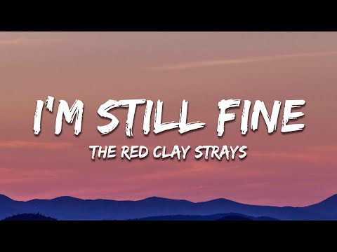 The Red Clay Strays - I'm Still Fine (Lyrics)