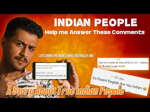 DEAR INDIANS: Help Me with answering These Comments & Hear My Story About Indians