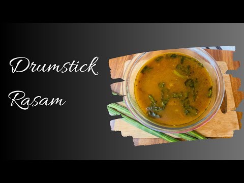 Drumsticks Rasam/Moringa Rasam