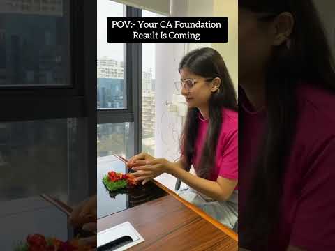 POV: Your CA Foundation result is next week | Shilpi's Academy