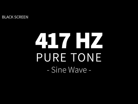 417 Hz Pure Tone - Sine Wave | SACRAL Chakra Balancing | Solfeggio Frequencies Healing