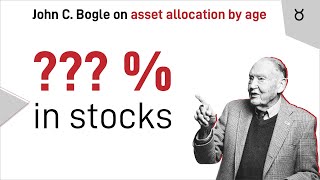 John Bogle on Asset Allocation by Age