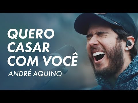 ANDRÉ AQUINO - QUERO CASAR COM VOCÊ