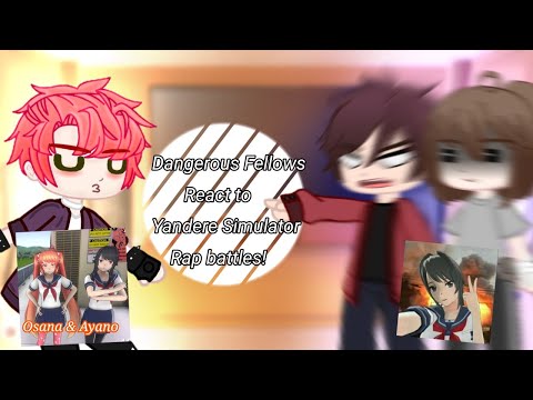 •Dangerous Fellows React to Yandere simulator rap battle!•||Ayano VS Osana||Part 2||Annes Gacha_Life