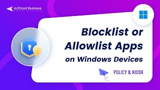 How to Blocklist/Allowlist Apps on Windows Devices?