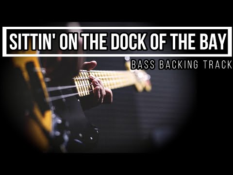 (Sittin' On) The Dock of the Bay - Otis Redding | Bass Backing Track