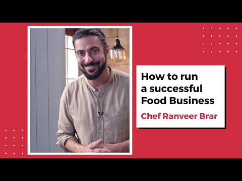 How to run a successful Food Business | Chef Ranveer Brar (2021)