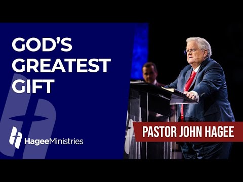 Pastor John Hagee - "God's Greatest Gift"