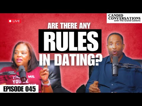 Are There Any Rules in Dating? | Candid Conversations with the Grand Canions Episode 045