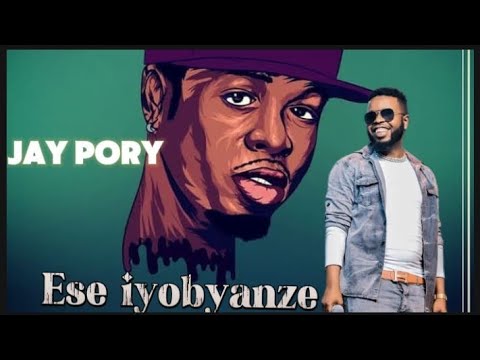 jay pory _ Ese iyobyanze (official video)