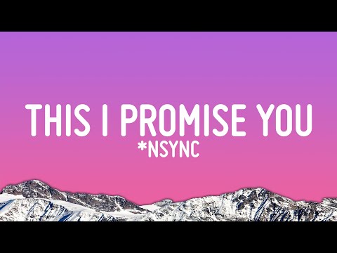 *NSYNC - This I Promise You (Lyrics)