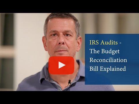 IRS Audits  Impact from the Budget Reconciliation Bill Explained