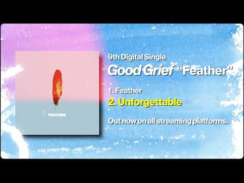 Good Grief - Unforgettable (Official Audio)