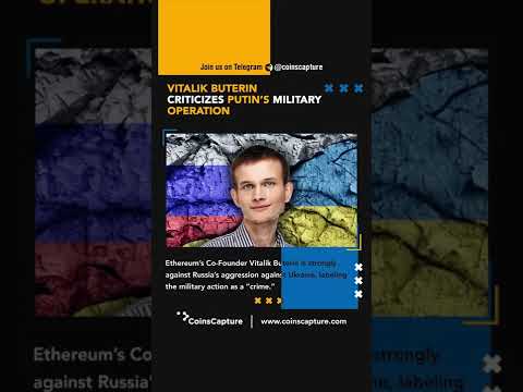 News of the day: Vitalik Buterin Criticizes Putin’s Military Operation