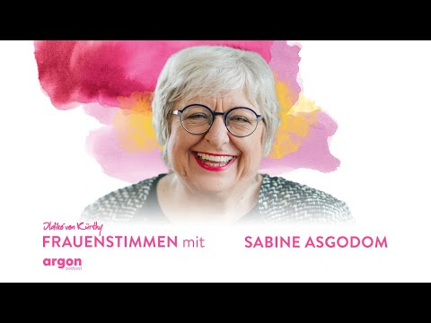 Mit Sabine Asgodom dem Glück hartnäckig auf der Spur bleiben | Podcast mit Ildikó von Kürthy