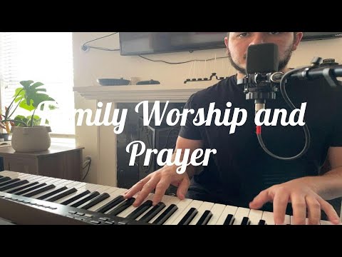 Family Worship and Prayer