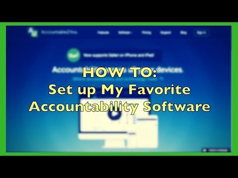 HOW TO: Set Up Accountability Software