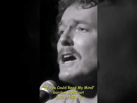 If You Could Read My Mind - Gordon Lightfoot [ Live ! 1974 ] #Shorts #gordonlightfoot