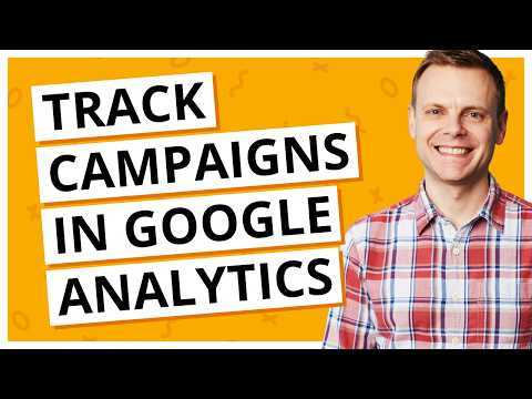 How to Track Campaigns in Google Analytics