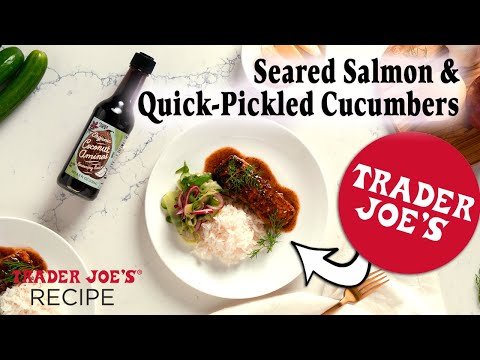 How to Make Seared Salmon & Quick-Pickled Cucumbers | Trader Joe’s Recipe