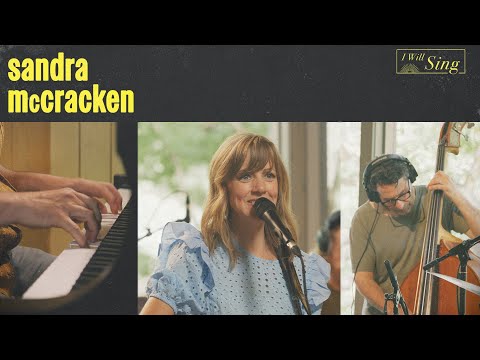 I Will Sing | Sandra McCracken (Official Music Video)