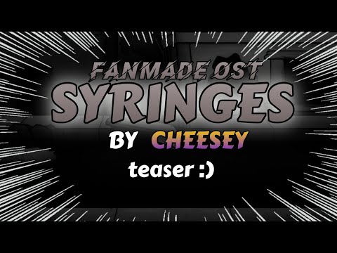 [Scrapped] Syringes - Wednesday Infidelity FanOST (Read desc)