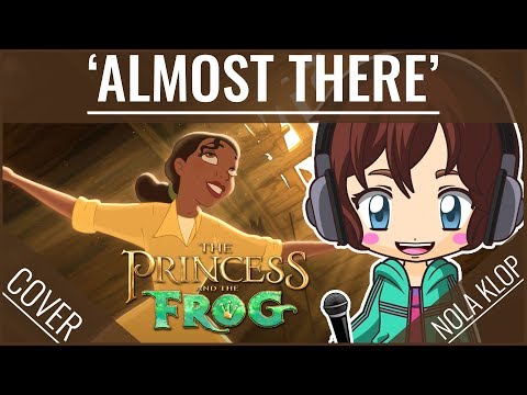 Almost There - The Princess And The Frog - Nola Klop Cover