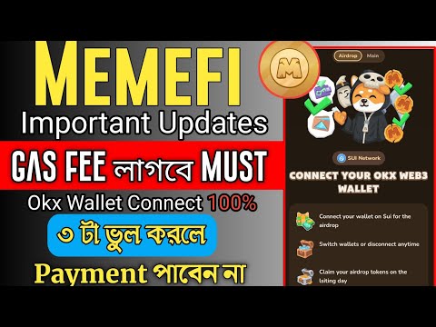 MemeFi Important Update & Gas Fee Must | Okx Wallet Connect | MemeFi Listing Date