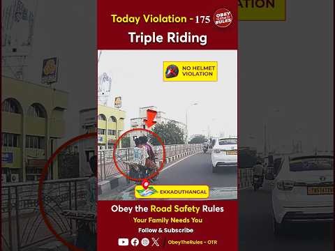 TODAY VIOLATION - 175 Triple Riding #chennaitrafficpolice #otr #obeytherules