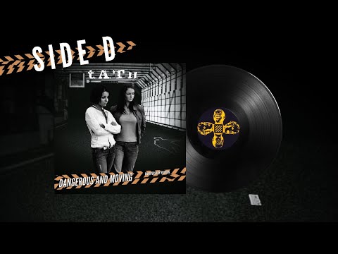 Dangerous and Moving (SIDE D - Anniversary Remix Edition) - t.A.T.u. [AUDIO]