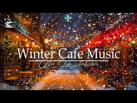 Coffee Street in Winter❄️Light coffee Jazz Instrumental And Bossa Nova Music☃️For Good Day