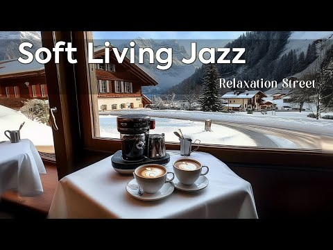 Soft Living Jazz ~ Positive Winter Morning & Cozy Snow Jazz for Relaxation Street 🪔☕