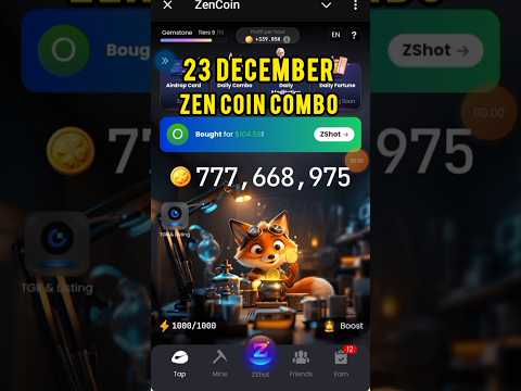 Zen coin daily combo cards 23 December | 23 December Zen coin Combo cards | Zen coin today's combo