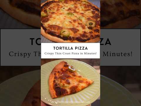 Tortilla Pizza - Crispy Thin Crust Pizza in Minutes!