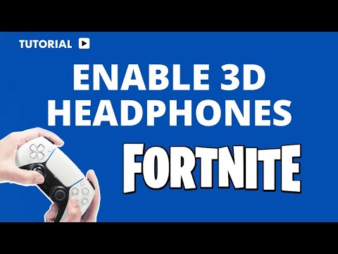 How to Enable 3D Headphones for Fortnite on PS5