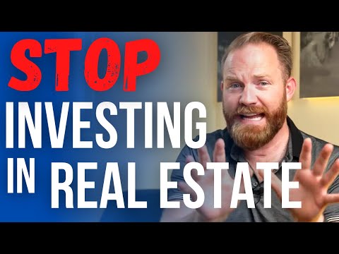 STOP Investing in Real Estate [What You Need To Do Instead]