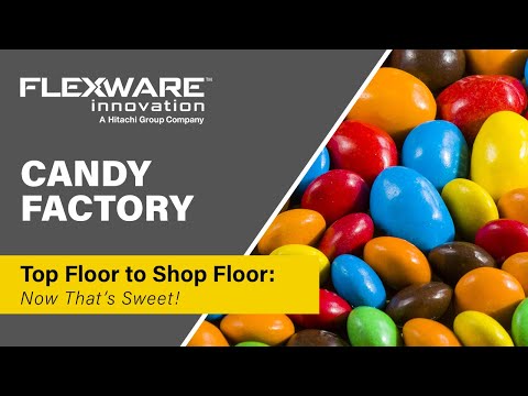 Top Floor to Shop Floor Demonstration with Flexware's Candy Factory