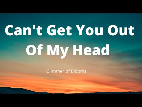 Glimmer of Blooms - Can't Get You Out Of My Head (Lyrics) "Think about la la la" [Tiktok Song]