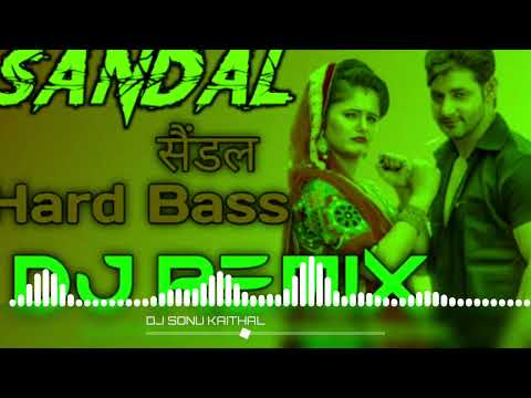 SANDAL DJ SONU KAITHAL 2024