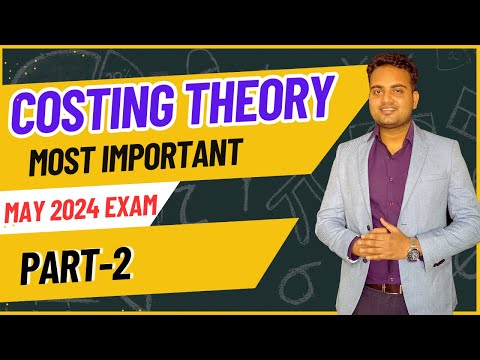 Most Important Costing Theory for Ca Inter May 2024 Exam| Part-2