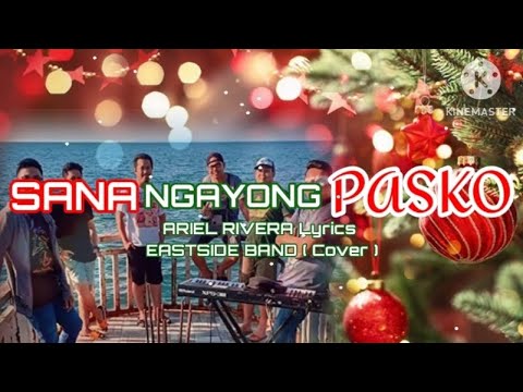 SANA NGAYONG PASKO _ARIEL RIVERA_Lyrics_EASTSIDE_BAND_(Cover).